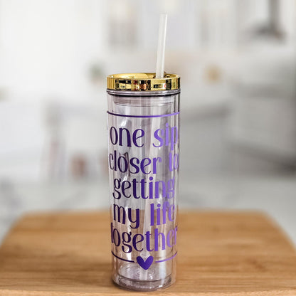 One Sip Closer to Getting My Life Together Funny Acrylic Tumbler with Gold Lid, Iced Coffee Cup for Her, Water Bottle, Summer Gift for Mom Salt and Sparkle